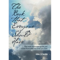 The Book That Everyone Should Have: The Most Important Guide You Could Share With The Ones You Love - Paperback