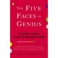 The Five Faces of Genius: Creative Thinking Styles to Succeed at Work - Paperback