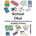 English-Turkish School/Okul Children's Bilingual Picture Dictionary - Paperback