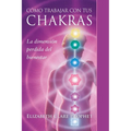 Cómo Trabajar Con Tus Chakras - Paperback