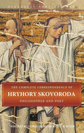 The Complete Correspondence of Hryhory Skovoroda: Philosopher And Poet - Hardcover