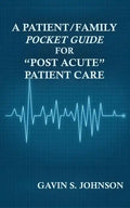 A Patient/Family Pocket Guide for Post Acute Patient Care - Paperback