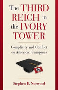The Third Reich in the Ivory Tower - Hardcover