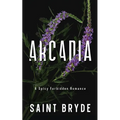 Arcadia: A Spicy Forbidden Romance - Paperback