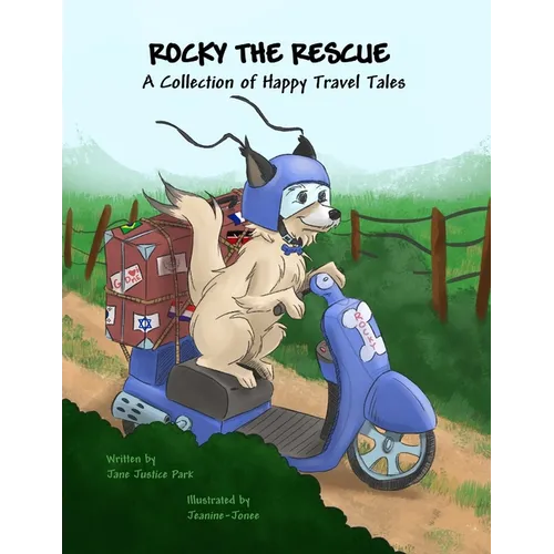 Rocky the Rescue: A Collection of Happy Travel Tales - Paperback