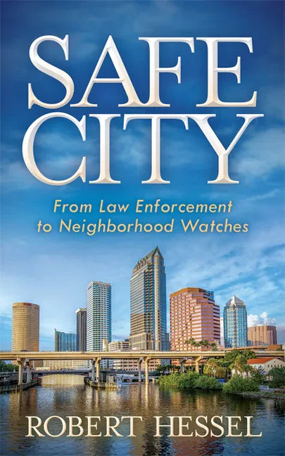 Safe City: From Law Enforcement to Neighborhood Watches - Paperback