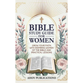 Bible Study Guide for Women: Grow Your Faith with Inspiring Women of the Bible and Practical Lessons - Hardcover
