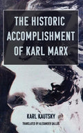 The Historic Accomplishment of Karl Marx - Paperback