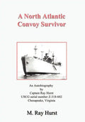 A North Atlantic Convoy Survivor - Hardcover
