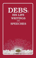 Debs: His Life Writings and Speeches - Hardcover