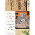 Complete Poison Blossoms from a Thicket of Thorn: The Zen Records of Hakuin Ekaku - Hardcover