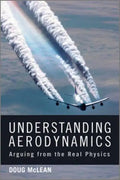 Understanding Aerodynamics: Arguing from the Real Physics - Hardcover