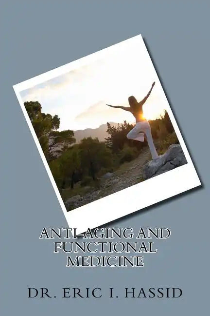 Anti-Aging and Functional Medicine - Paperback