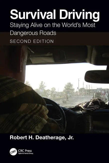 Survival Driving: Staying Alive on the World's Most Dangerous Roads - Paperback