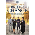 The Bridge to Change: Mentoring Tools for Parents, Teachers, Coaches, and Counselors - Paperback