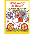 Don't Worry, Be Happy Coloring Book Treasury: Color Your Way to a Calm, Positive Mood - Paperback