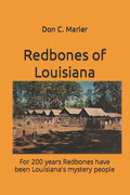 Redbones of Louisiana: For 200 years Redbones have been Louisiana's mystery people - Paperback