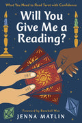 Will You Give Me a Reading?: What You Need to Read Tarot with Confidence - Paperback