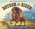 Bryson the Brave Bison: Finding the Courage to Face the Storm - Hardcover