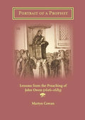 Portrait of a Prophet: Lessons from the Preaching of John Owen (1616-1683) - Paperback