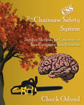 The Chainsaw Safety System: Surefire Methods for Cooperative Tree Cutting in Any Situation - Paperback