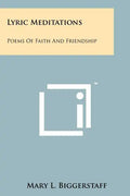 Lyric Meditations: Poems of Faith and Friendship - Paperback