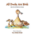 All Ducks Are Birds: But, Not All Birds Are Ducks - Hardcover