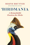 Birdmania: A Remarkable Passion for Birds - Hardcover