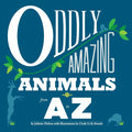 Oddly Amazing Animals - Paperback