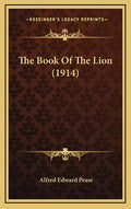 The Book Of The Lion (1914) - Hardcover