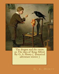 The dragon and the raven: or, The days of King Alfred. By: G. A. Henty ( historical adventure stories ) - Paperback