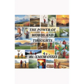 The Power of Words and Thoughts - Paperback