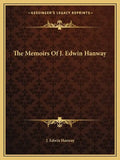 The Memoirs of J. Edwin Hanway - Paperback