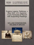 Eugene Lagana, Petitioner, V. New York. U.S. Supreme Court Transcript of Record with Supporting Pleadings - Paperback