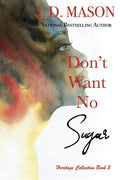 Don't Want No Sugar - Paperback