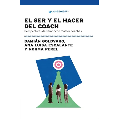 El Ser Y El Hacer Del Coach: Perspectivas De Veintiocho Master Coaches - Hardcover