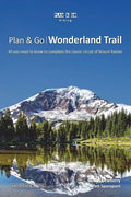 Plan & Go - Wonderland Trail: All you need to know to complete the classic circuit of Mount Rainier - Paperback