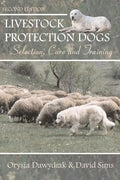 Livestock Protection Dogs: Selection, Care and Training - Paperback