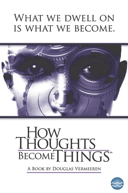 How Thoughts Become Things - Paperback