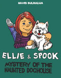 Ellie and Spook: Mystery of the Haunted Doghouse - Paperback