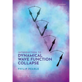 Introduction to Dynamical Wave Function Collapse: Realism in Quantum Physics: Volume 1 - Hardcover