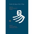 Under the Sign of the I Ching: Essays on Richard Berengarten's 'Changing' - Paperback