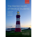 The Mental Health of Medical Students: Supporting Wellbeing in Medical Education - Paperback