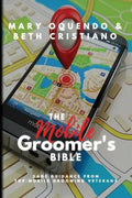 The Mobile Groomer's Bible - Paperback