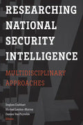 Researching National Security Intelligence: Multidisciplinary Approaches - Paperback