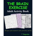 THE BRAIN EXERCISE Adult Activity Book - Paperback