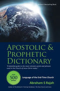 Apostolic & Prophetic Dictionary: Language of the End-Time Church - Paperback