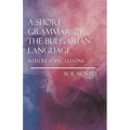 A Short Grammar of the Bulgarian Language - With Reading Lessons - Paperback
