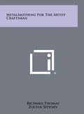 Metalsmithing For The Artist Craftsman - Hardcover