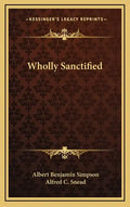 Wholly Sanctified - Hardcover